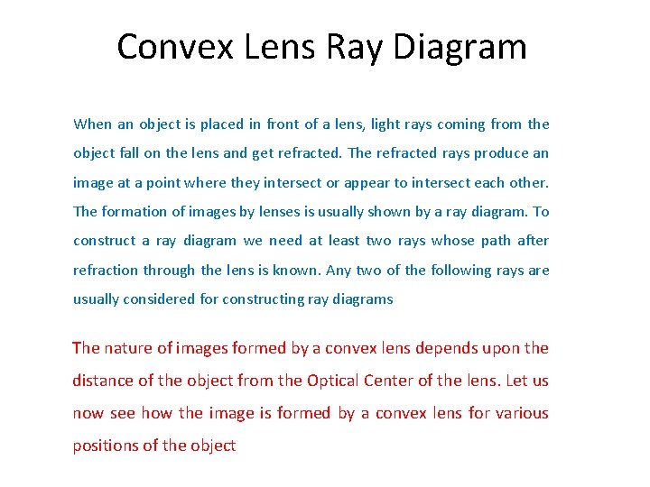 Convex Lens Ray Diagram When an object is placed in front of a lens,