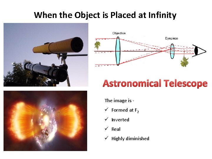 When the Object is Placed at Infinity Astronomical Telescope The image is - ü