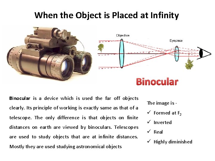 When the Object is Placed at Infinity Binocular is a device which is used