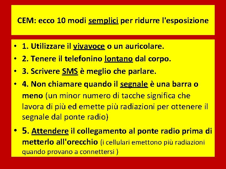 CEM: ecco 10 modi semplici per ridurre l'esposizione • • 1. Utilizzare il vivavoce