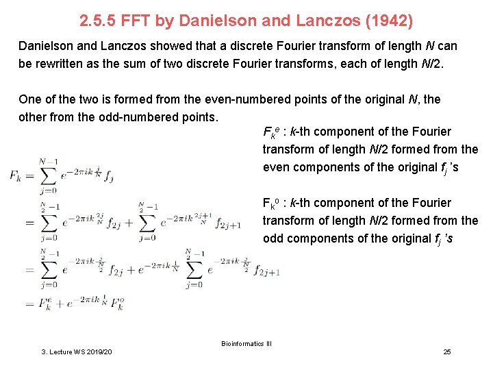 2. 5. 5 FFT by Danielson and Lanczos (1942) Danielson and Lanczos showed that