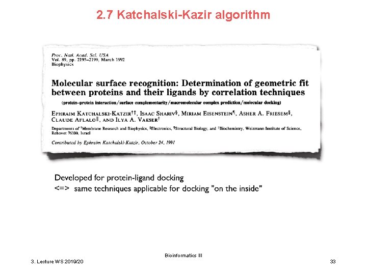 2. 7 Katchalski-Kazir algorithm Bioinformatics III 3. Lecture WS 2019/20 33 