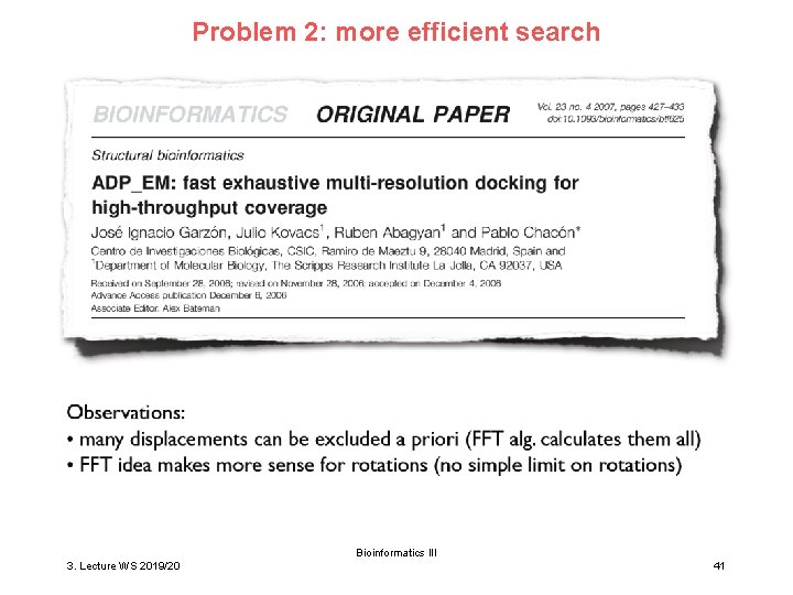 Problem 2: more efficient search Bioinformatics III 3. Lecture WS 2019/20 41 