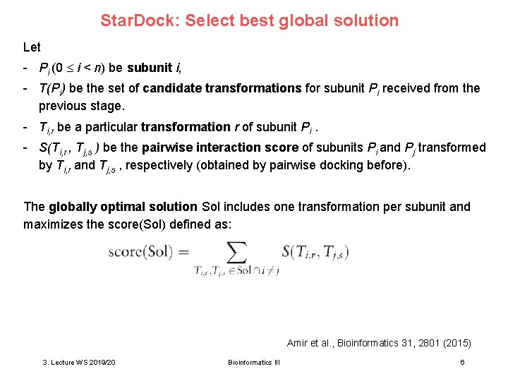 Star. Dock: Select best global solution Let - Pi (0 i < n) be
