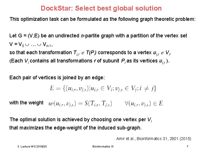 Dock. Star: Select best global solution This optimization task can be formulated as the