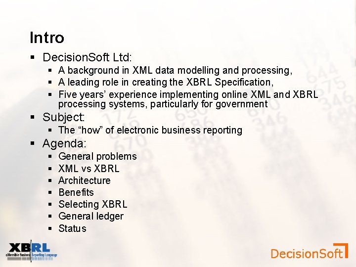 Intro Decision. Soft Ltd: A background in XML data modelling and processing, A leading