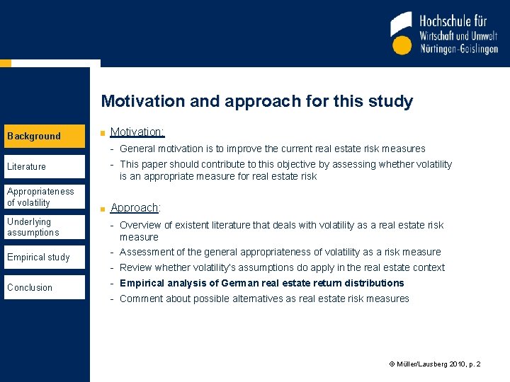 Motivation and approach for this study Background Motivation: - General motivation is to improve