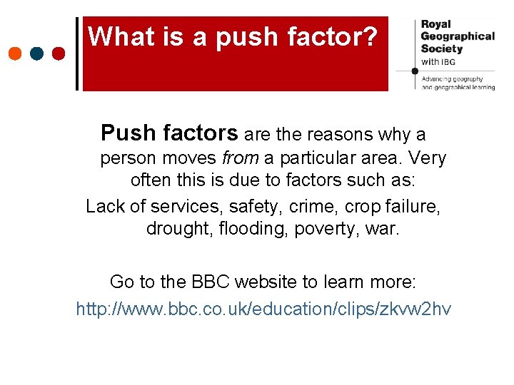 What is a push factor? Push factors are the reasons why a person moves