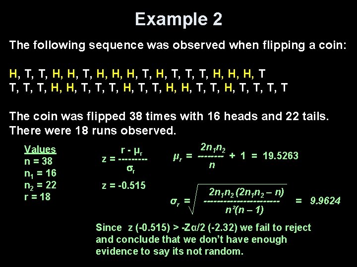 Example 2 The following sequence was observed when flipping a coin: H, T, T,