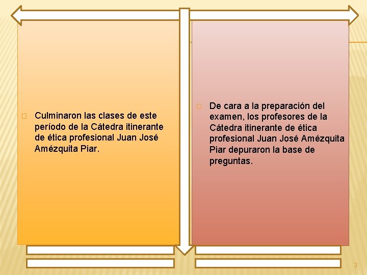 � � Culminaron las clases de este período de la Cátedra itinerante de ética