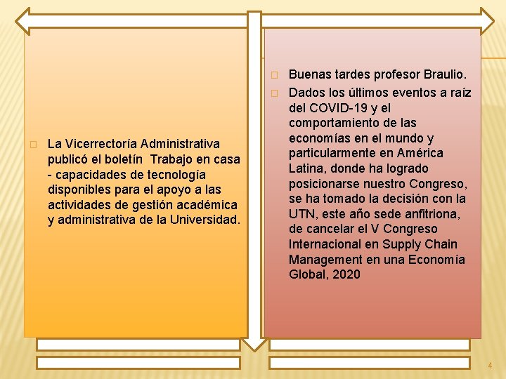 � � � La Vicerrectoría Administrativa publicó el boletín Trabajo en casa - capacidades