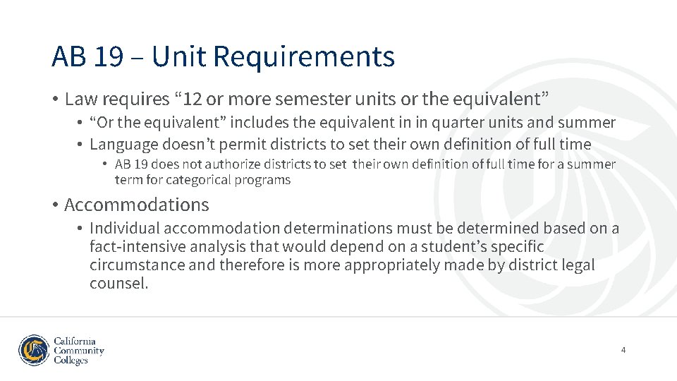 AB 19 – Unit Requirements • Law requires “ 12 or more semester units