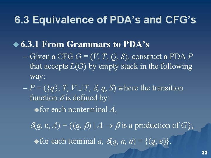 6. 3 Equivalence of PDA’s and CFG’s u 6. 3. 1 From Grammars to