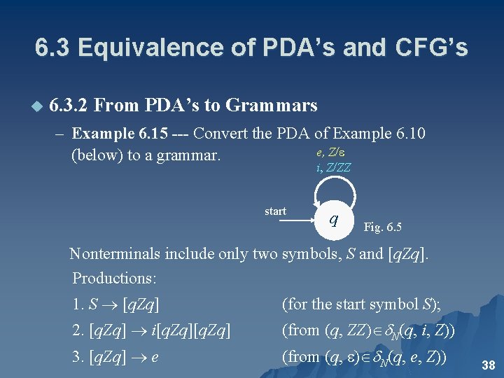 6. 3 Equivalence of PDA’s and CFG’s u 6. 3. 2 From PDA’s to