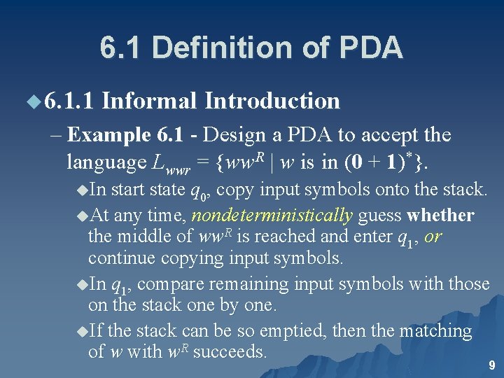 6. 1 Definition of PDA u 6. 1. 1 Informal Introduction – Example 6.