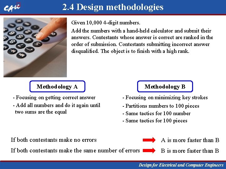 2. 4 Design methodologies Given 10, 000 4 -digit numbers. Add the numbers with