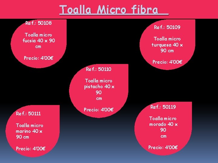 Toalla Micro fibra Ref. : 50108 Ref. : 50109 Toalla micro fucsia 40 x