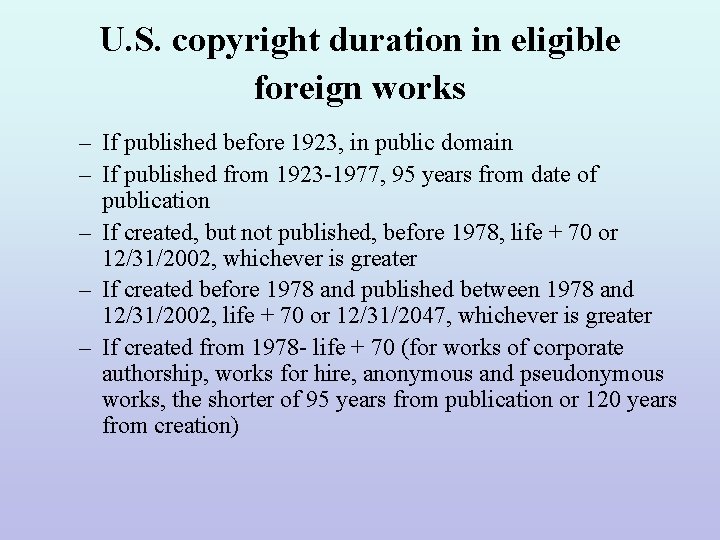 U. S. copyright duration in eligible foreign works – If published before 1923, in