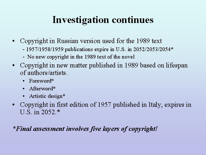 Investigation continues • Copyright in Russian version used for the 1989 text - 1957/1958/1959