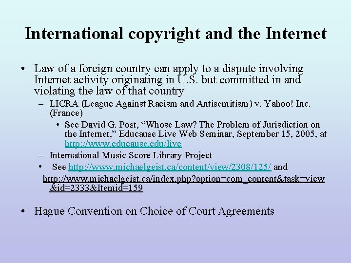 International copyright and the Internet • Law of a foreign country can apply to