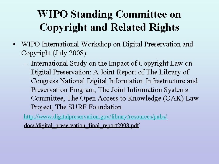 WIPO Standing Committee on Copyright and Related Rights • WIPO International Workshop on Digital