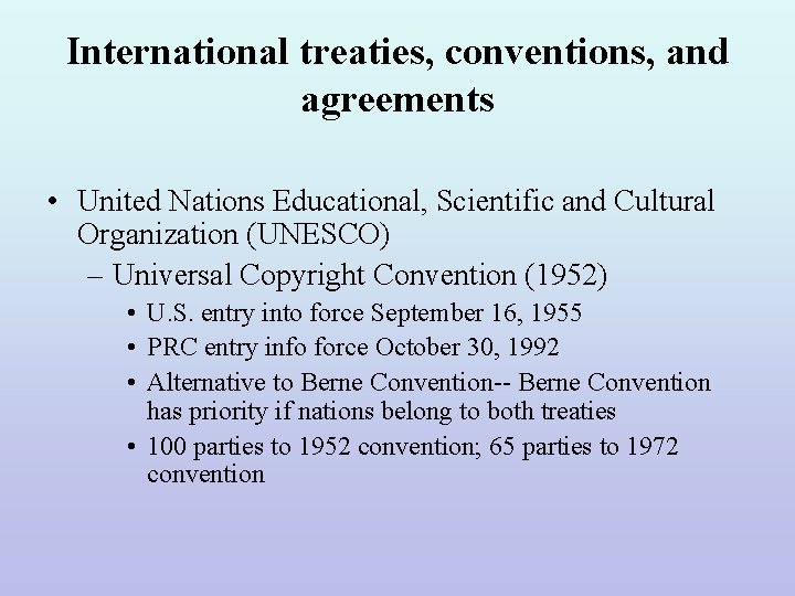International treaties, conventions, and agreements • United Nations Educational, Scientific and Cultural Organization (UNESCO)