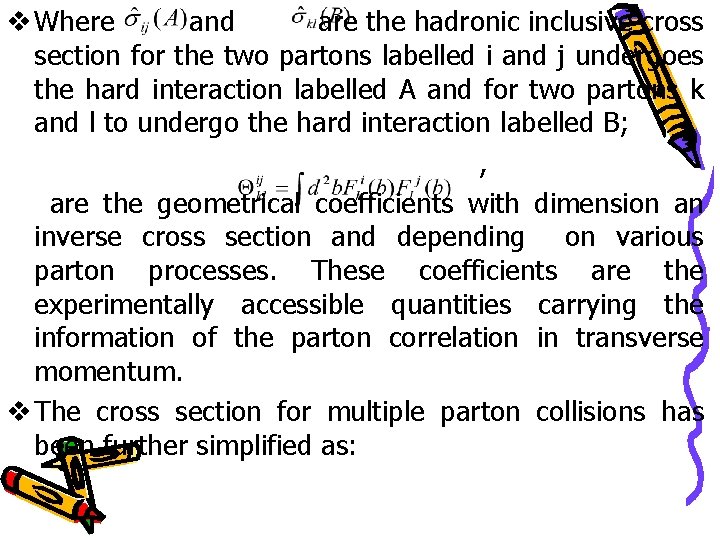 v Where and are the hadronic inclusive cross section for the two partons labelled