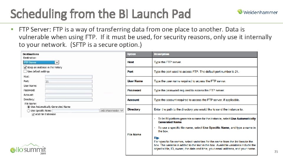 Scheduling from the BI Launch Pad • FTP Server: FTP is a way of