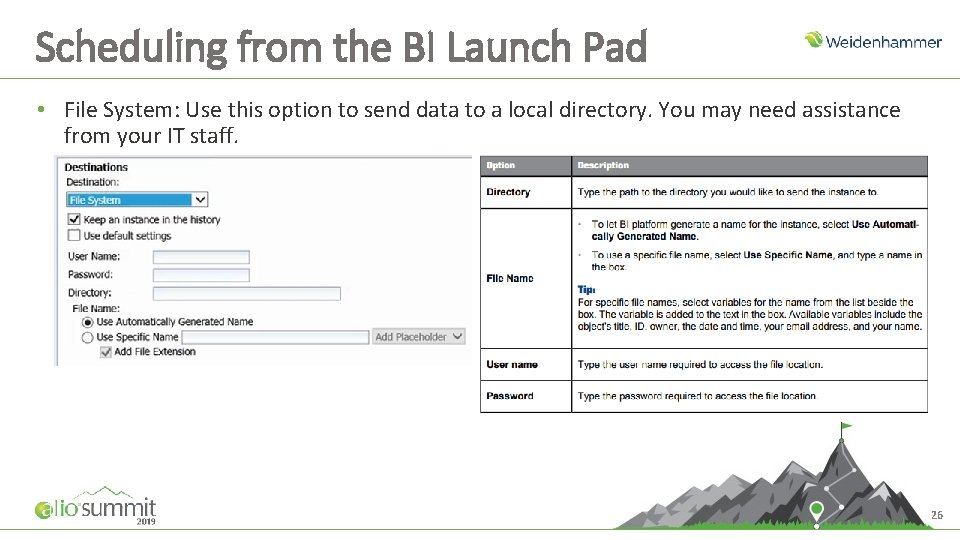 Scheduling from the BI Launch Pad • File System: Use this option to send