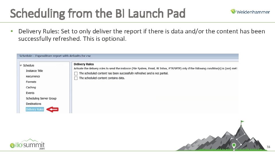 Scheduling from the BI Launch Pad • Delivery Rules: Set to only deliver the