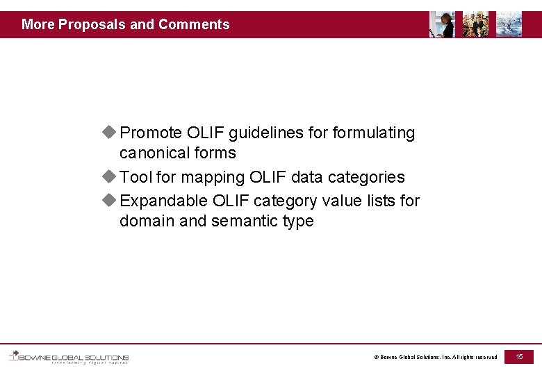 More Proposals and Comments u Promote OLIF guidelines formulating canonical forms u Tool for