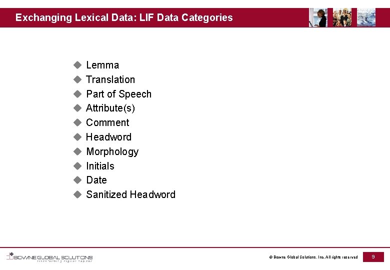 Exchanging Lexical Data: LIF Data Categories u u u u u Lemma Translation Part
