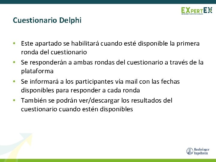 Cuestionario Delphi • Este apartado se habilitará cuando esté disponible la primera ronda del