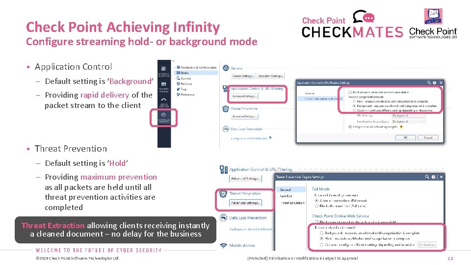 Check Point Achieving Infinity Configure streaming hold- or background mode • Application Control –