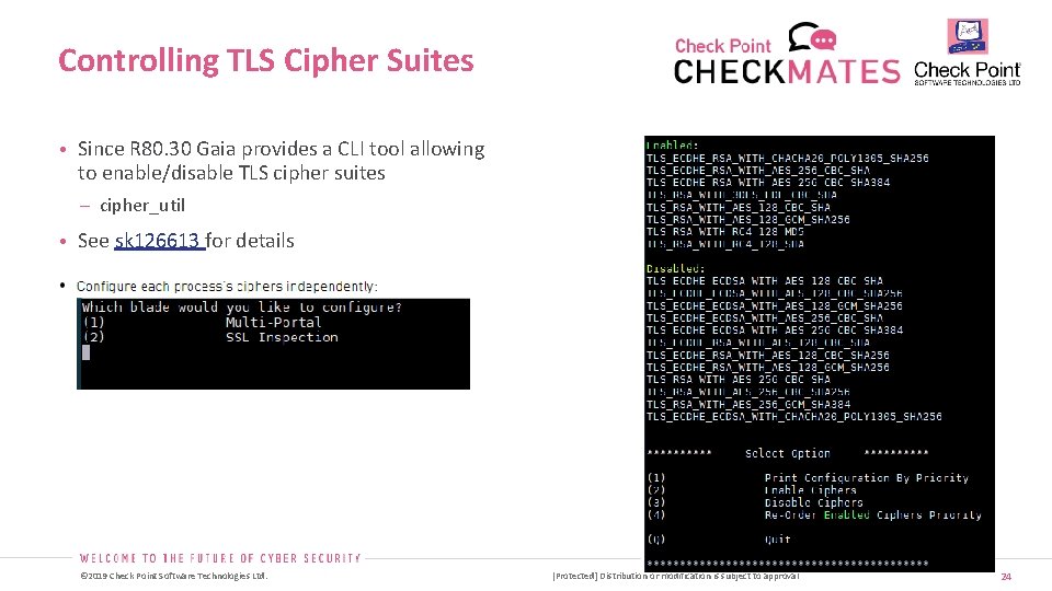 Controlling TLS Cipher Suites • Since R 80. 30 Gaia provides a CLI tool