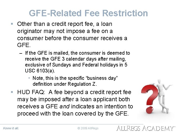 GFE-Related Fee Restriction § Other than a credit report fee, a loan originator may