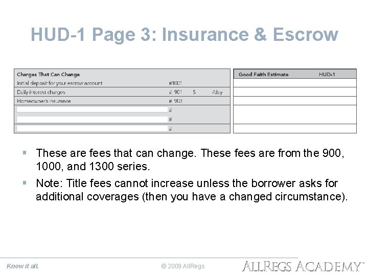 HUD-1 Page 3: Insurance & Escrow § These are fees that can change. These