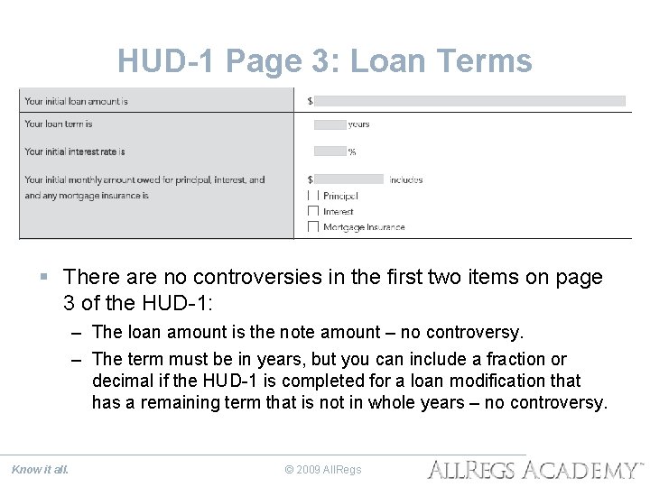 HUD-1 Page 3: Loan Terms § There are no controversies in the first two