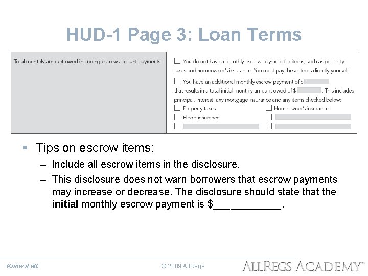 HUD-1 Page 3: Loan Terms § Tips on escrow items: – Include all escrow