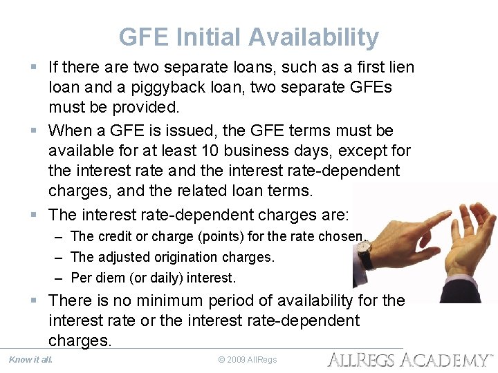 GFE Initial Availability § If there are two separate loans, such as a first