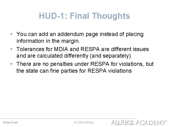 HUD-1: Final Thoughts § You can addendum page instead of placing information in the