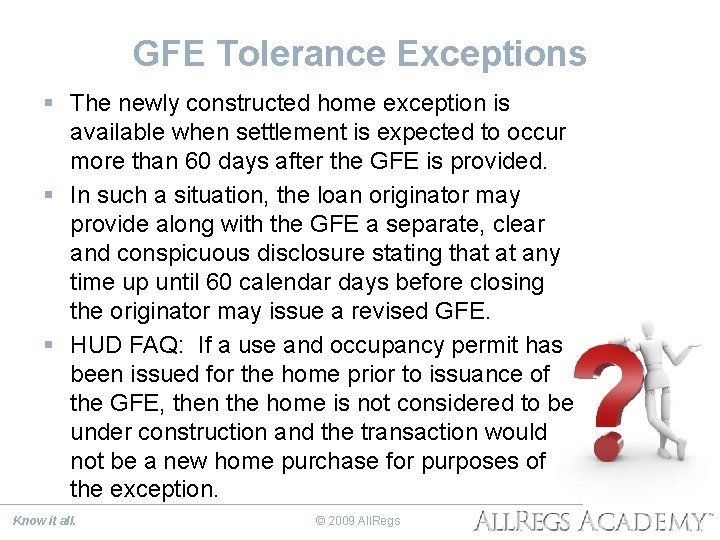 GFE Tolerance Exceptions § The newly constructed home exception is available when settlement is