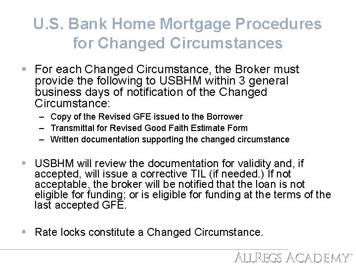 U. S. Bank Home Mortgage Procedures for Changed Circumstances § For each Changed Circumstance,