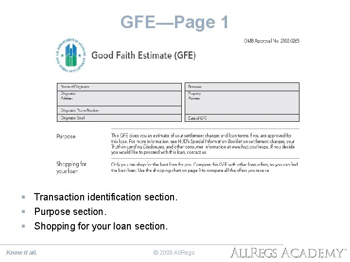 GFE—Page 1 § Transaction identification section. § Purpose section. § Shopping for your loan