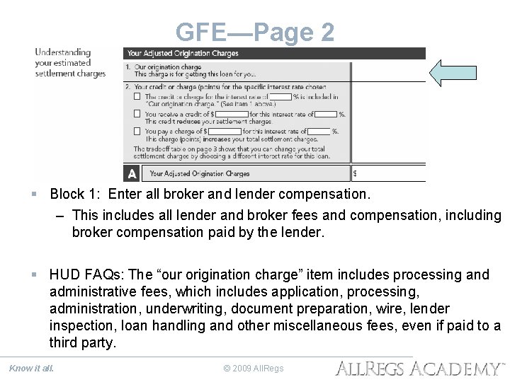 GFE—Page 2 § Block 1: Enter all broker and lender compensation. – This includes
