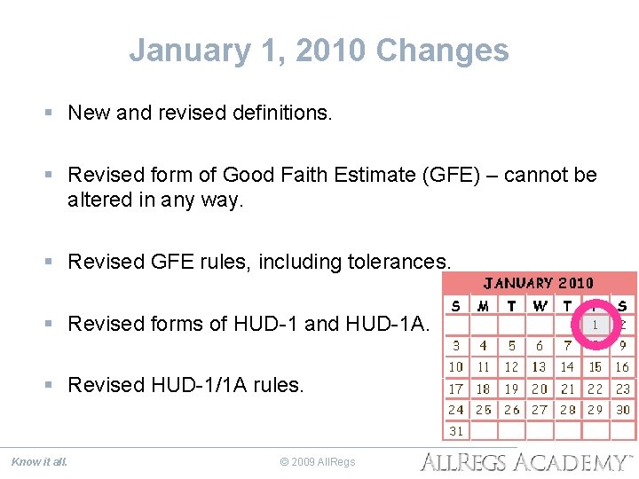 January 1, 2010 Changes § New and revised definitions. § Revised form of Good