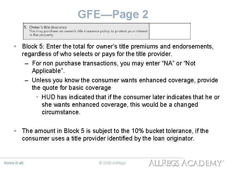 GFE—Page 2 § Block 5: Enter the total for owner’s title premiums and endorsements,