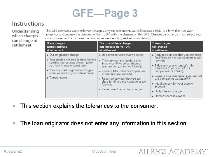 GFE—Page 3 § This section explains the tolerances to the consumer. § The loan