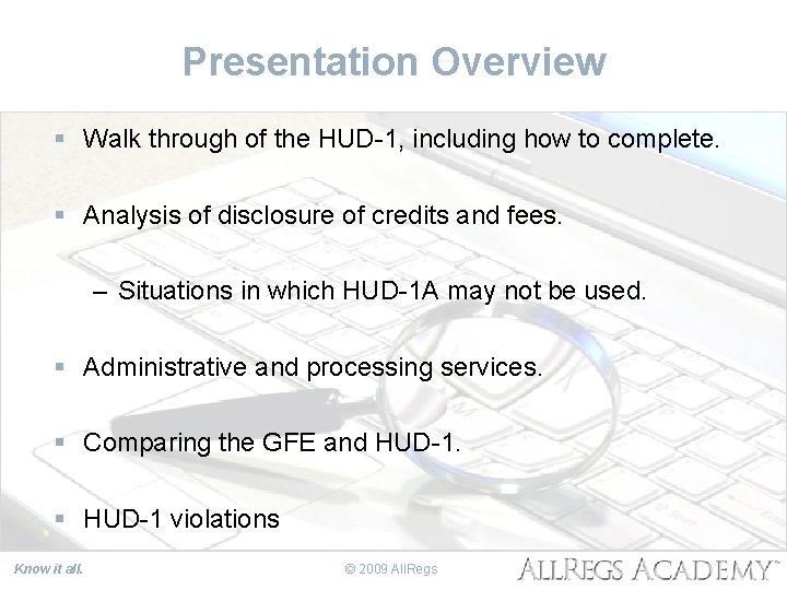 Presentation Overview § Walk through of the HUD-1, including how to complete. § Analysis