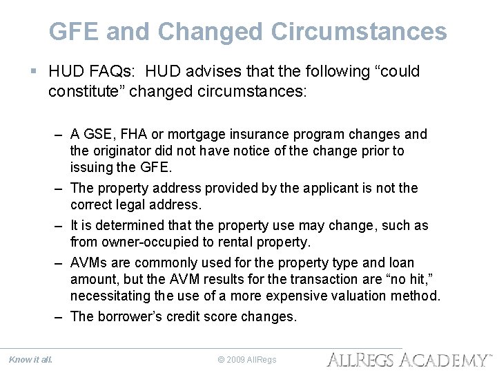 GFE and Changed Circumstances § HUD FAQs: HUD advises that the following “could constitute”